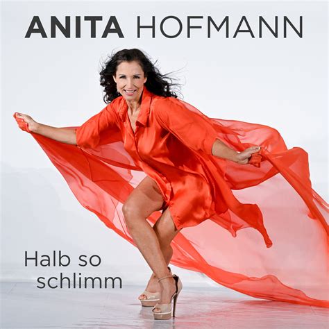 ANITA HOFMANN Ihre erste Single als Solo-Künstlerin ist NICHT „Halb so