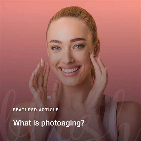 What is Photoaging and How Can It Be Helped? - Blush Aesthetics