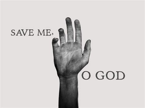 Save Me O God