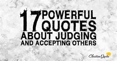 17 Powerful Quotes about Judging and Accepting Others