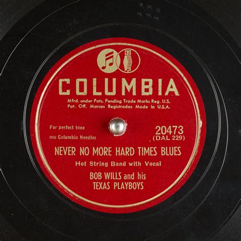 NEVER NO MORE HARD TIMES BLUES : BOB WILLS and his TEXAS PLAYBOYS