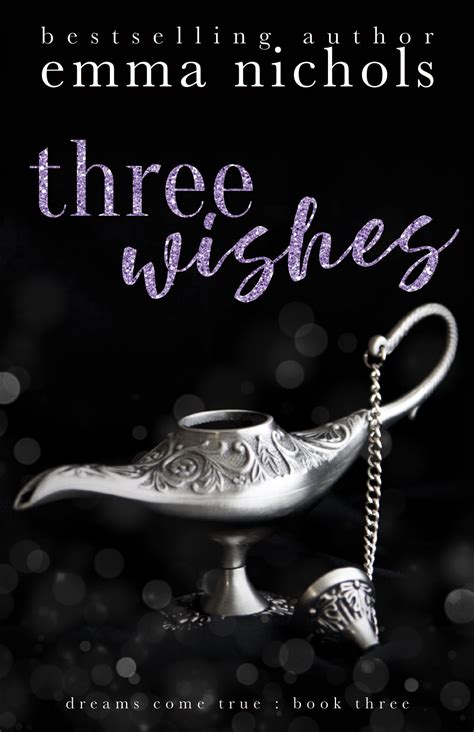 JB's Book Obsession : Release Blitz: Three Wishes by Emma Nichols