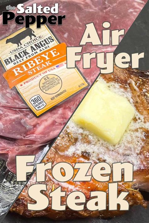 Air Fryer Frozen Steak - The Salted Pepper