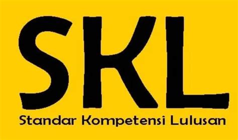 standar kompetensi lulusan skl pengertian  fungsinya