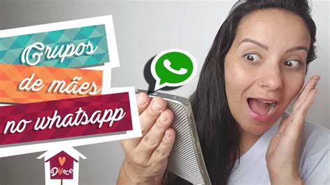 Grupo De Mães Whatsapp - Grupo de mães no Whatsapp - YouTube