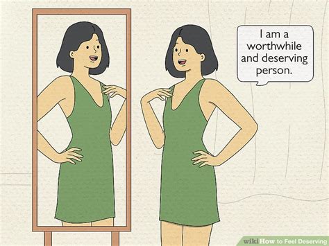 How to Feel Deserving (with Pictures) - wikiHow Life