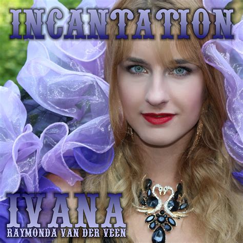 Ivana – Incantation – Ivana Raymonda van der Veen Store