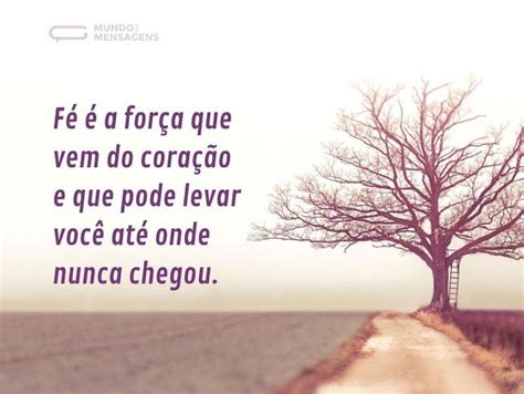 Mensagem De Fé E Força - Mensagens de Força e Fé - Mundo das Mensagens