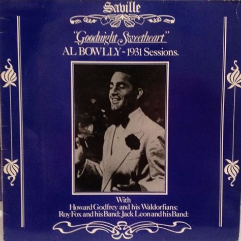 Al Bowlly - Goodnight Sweetheart (Al Bowlly - 1931 Sessions) (1982 ...