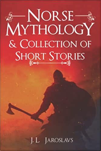 Norse Mythology & Collection of Short Stories: Folktales, Demonology, Runes, History, Gods ...