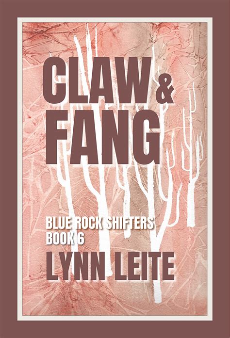 Claw & Fang (Blue Rock Shifters #6) by Lynn Leite | Goodreads