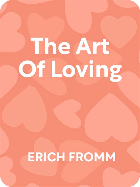 The Art of Loving Book Summary by Erich Fromm