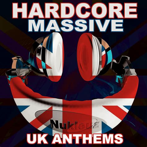 Hardcore Massive UK Anthems [OUT NOW] | Nukleuz