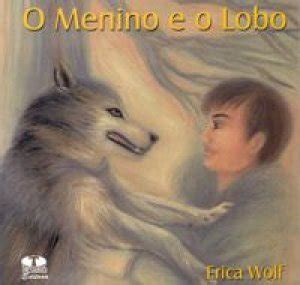 O Menino E O Lobo Livro Livro Brasileiro - O Menino e o Lobo - Erica Wolf - Touché Livros