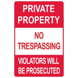 Private Property - Violators Will Be Prosecuted