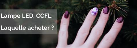 Quelle lampe LED, CCFL, choisir ? Le guide d'achat complet