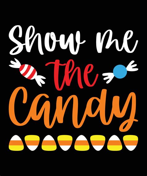 Show me the candy sweet Halloween candy pumpkin shirt print template