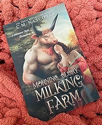 Morning Glory Milking Farm - Morning Glory Milking Farm (Cambric Creek: Sweet & Steamy Monster ...