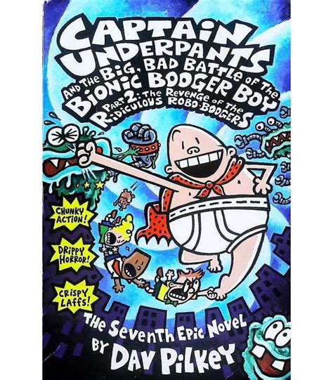 Captain Underpants and the Big, Bad Battle of the Bionic Booger Boy Part Two|Dav Pilkey ...