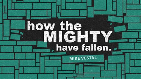 How the Mighty Have Fallen! – Westside Church of Christ