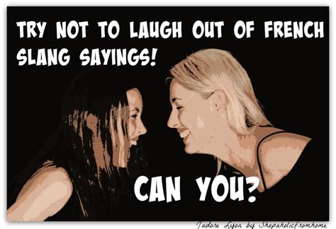 My List of 30 French Funny Phrases That Will Make You Laugh!