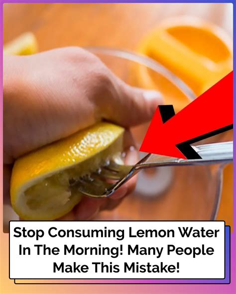 Stop Consuming Lemon Water In The Morning! Many People Make This