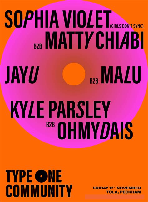 Type One Community: Launch Party with Sophia Violet b2b Matty Chiabi