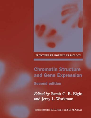 Chromatin Structure and Gene Expression (Frontiers in Molecular Biology ...