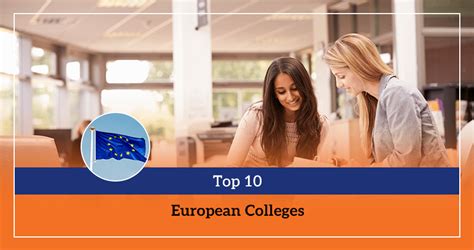 Top 10 Best Colleges in Europe 2025