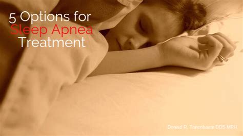 5 Options For Sleep Apnea Treatment - Donald R. Tanenbaum, DDS MPH