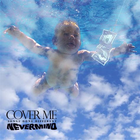 Full Album: Nirvana's Nevermind - Cover Me
