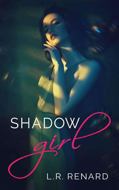 Shadow Girl Part 2 by L.R. Renard | Goodreads