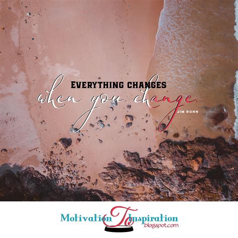 Motivation to Inspiration: Everything changes when you change