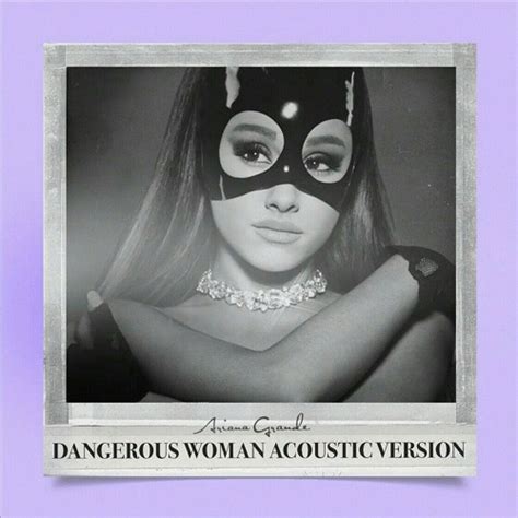 Stream Ariana Grande | Dangerous Woman (Acoustic Version) by Ariana ...