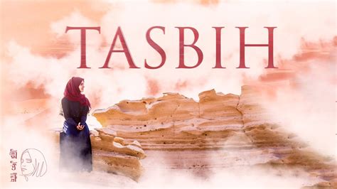 Tasbih - Ayisha Abdul Basith: Song Lyrics, Music Videos & Concerts