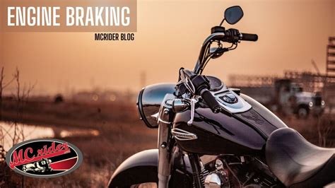 The Effective Use of Engine Braking on a Motorcycle - MCrider