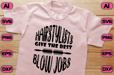 Hairstylists Give the Best Blow Jobs Graphic by shikharay410 · Creative