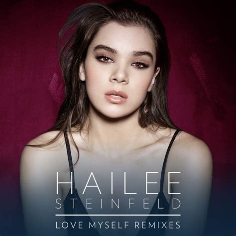 Hailee Steinfeld - Love Myself (Remixes) - Reviews - Album of The Year