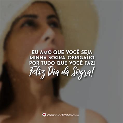 O'que Eu Sou Da Minha Sogra - Eu amo que você seja minha sogra. Obrigado por tudo que você faz! Feliz ...