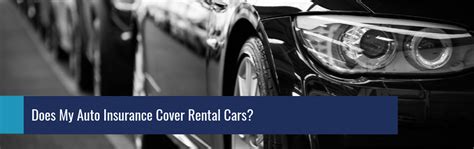 how to know if your insurance covers rental cars