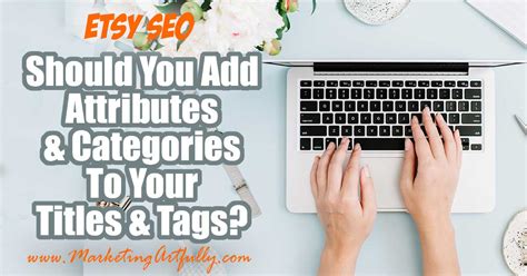 add attributes  categories   titles  tags