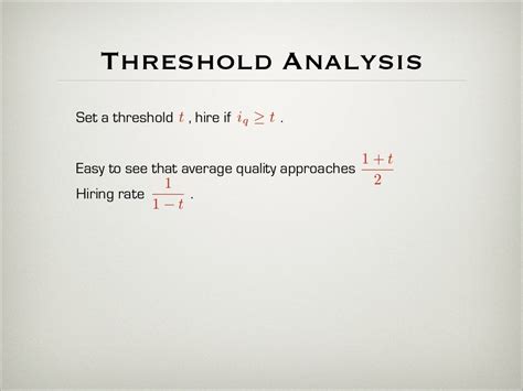 Threshold Analysis Set a threshold