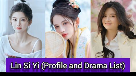Lin Si Yi 林思意 (Profile and Drama List) - YouTube