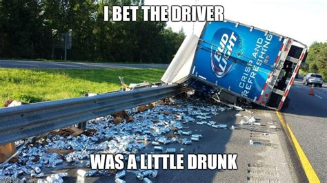 Beer Truck Crash Memes - Imgflip