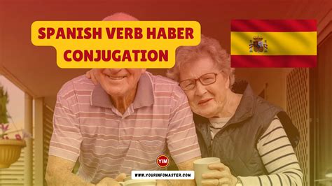 Spanish Verb Haber Conjugation, Meaning, Translation, Examples - Your Info Master