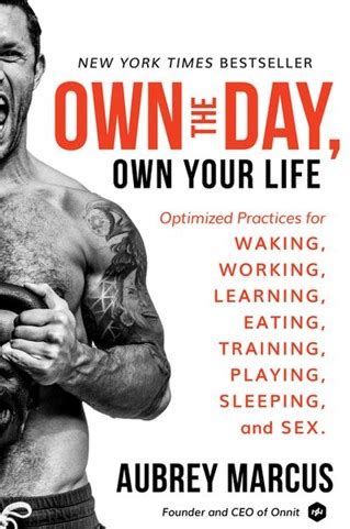 Aubrey Marcus - Own the Day, Own Your Life
