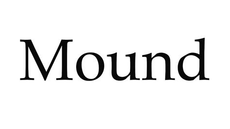 pronounce mound youtube