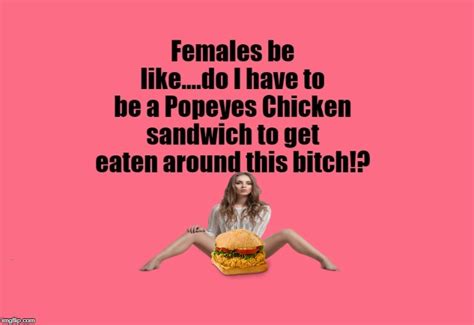 To Get Ate Like Popeyes Chicken Sandwich Blank Template - Imgflip