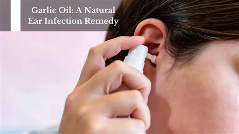 Garlic Oil: A Natural Ear Infection Remedy