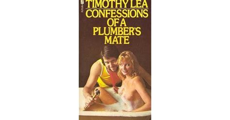 Confessions of a Plumber's Mate by Timothy Lea